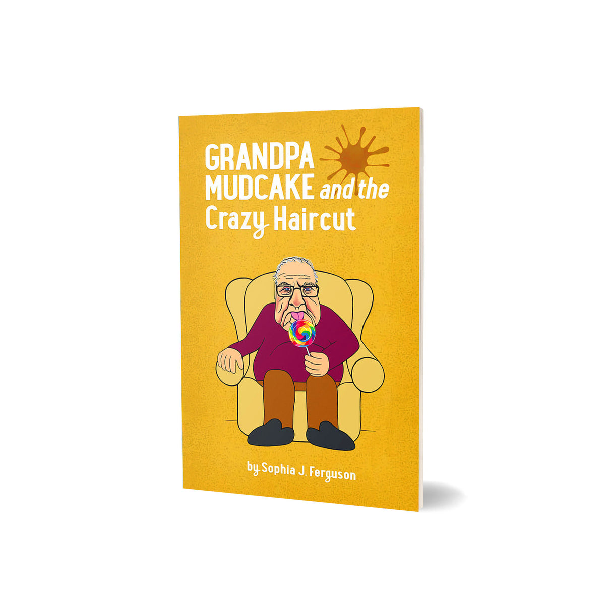 The Grandpa Mudcake Series: Books 1-10