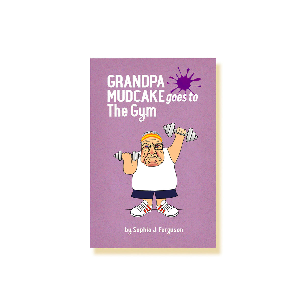 The Grandpa Mudcake Series: Books 1-10